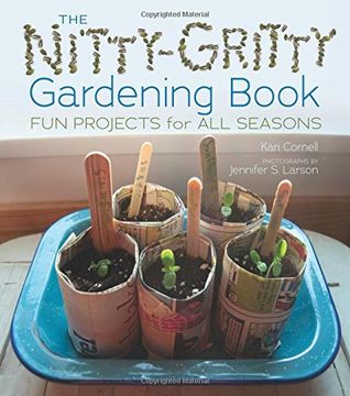 portada The Nitty-Gritty Gardening Book: Fun Projects for All Seasons (Nonfiction - Grades 4-8)