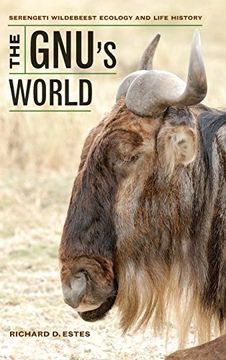 portada The Gnu's World: Serengeti Wildebeest Ecology and Life History (en Inglés)