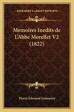 portada Memoires Inedits de L'Abbe Morellet V2 (1822) (en Francés)