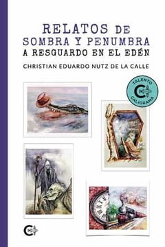 portada Relatos de Sombra y Penumbra a Resguardo en el Eden (in Spanish)