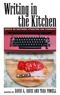 portada Writing in the Kitchen: Essays on Southern Literature and Foodways (in English)