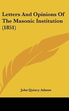 portada letters and opinions of the masonic institution (1851)