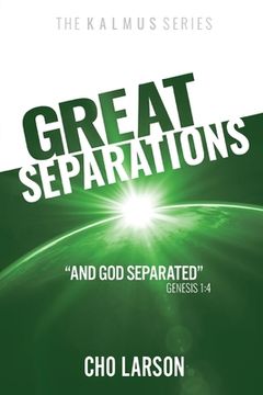 portada Great Separations: And god Separated (Genesis 1: 4) (1) (The Kalmus) (en Inglés)