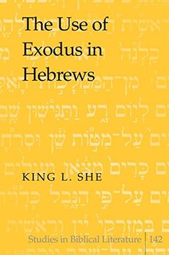 portada The use of Exodus in Hebrews (Studies in Biblical Literature) (en Inglés)