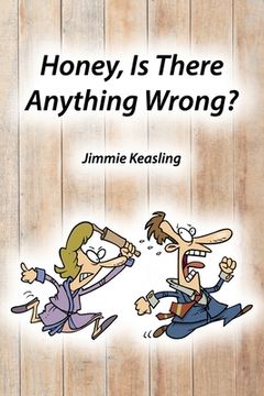 portada Honey, Is There Anything Wrong? (en Inglés)