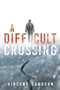 portada A Difficult Crossing (en Inglés)