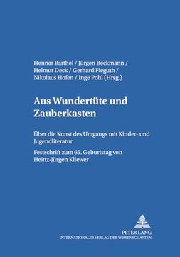 portada Aus «Wundertüte» und «Zauberkasten»: Über die Kunst des Umgangs mit Kinder- und Jugendliteratur- Festschrift zum 65. Geburtstag von Heinz-Jürgen. -Literatur und -Medien) (en Alemán)