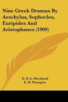 portada nine greek dramas by aeschylus, sophocles, euripides and aristophanes (1909) (en Inglés)