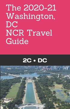 portada The Washington, DC, 2020-21 NCR Travel Guide. (en Inglés)