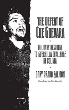portada The Defeat of che Guevara: Military Response to Guerrilla Challenge in Bolivia (in English)