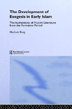 portada the development of exegesis in early islam: the authenticity of muslim literature from the formative period (en Inglés)
