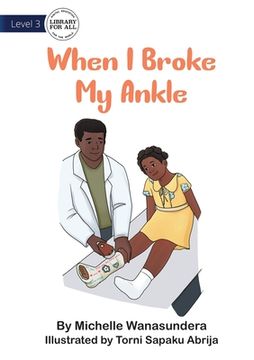 portada When I Broke My Ankle (en Inglés)