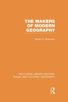 portada The Makers of Modern Geography (RLE Social & Cultural Geography) (Routledge Library Editions: Social and Cultural Geography)