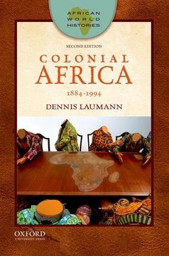 portada Colonial Africa: 1884-1994 (African World Histories) (en Inglés)