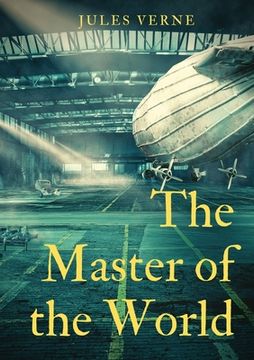 portada The Master of the World: a novel by Jules Verne (en Inglés)