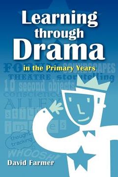 portada learning through drama in the primary years (in English)