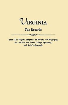 portada virginia tax records. from the virginia magazine of history and biography, the william adn mary college quarterly, and tyler's quarterly