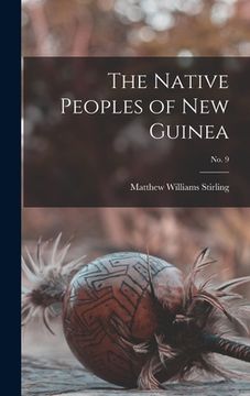 portada The Native Peoples of New Guinea; no. 9 (en Inglés)