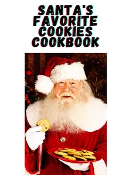 portada Santa's Favorite Cookies Cookbook: Sweet Treats for the Christmas Holidays