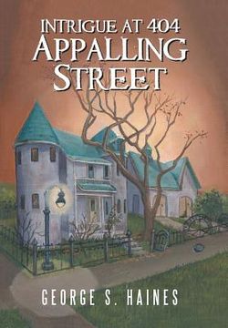 portada Intrigue at 404 Appalling Street (en Inglés)