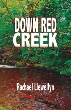 portada Down Red Creek: Book One of the Red Creek Series (en Inglés)