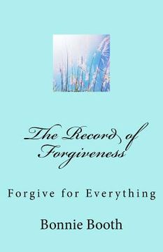 portada The Record of Forgiveness: Forgive for Everything (en Inglés)