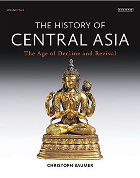 portada The History of Central Asia: The age of Decline and Revival (Volume 4) (in English)