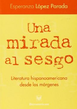 portada Una mirada al sesgo. Literatura hispanoamericana desde (in Spanish)
