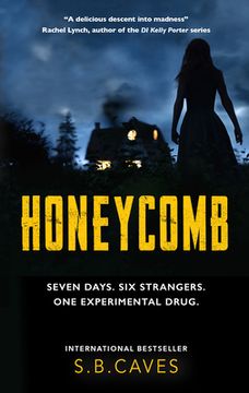portada Honeycomb: Seven Days. Six Strangers. One Experimental Drug. (en Inglés)