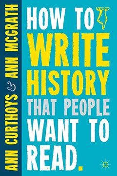 portada How to Write History That People Want to Read (en Inglés)