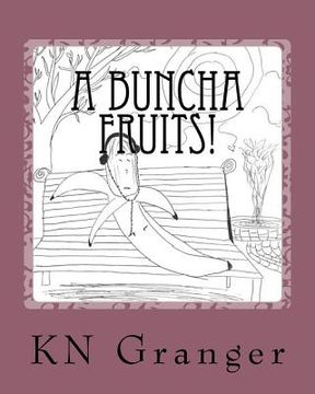 portada A Buncha Fruits! (en Inglés)
