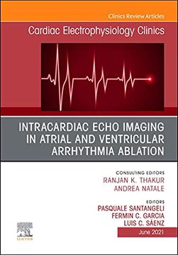 portada Intracardiac Echo Imaging in Atrial and Ventricular Arrhythmia Ablation, an Issue of Cardiac Electrophysiology Clinics (Volume 13-2) (The Clinics: Internal Medicine, Volume 13-2)