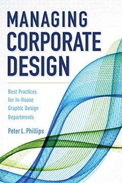 portada Managing Corporate Design: Best Practices for In-House Graphic Design Departments (in English)