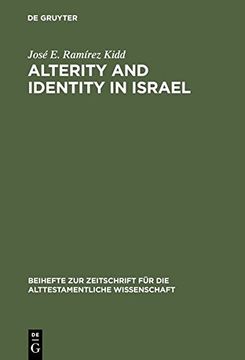 portada Alterity and Identity in Israel: The Ger in the Old Testament (Beihefte Zur Zeitschrift Fur Die Alttestamentliche Wissenschaft, 283.)