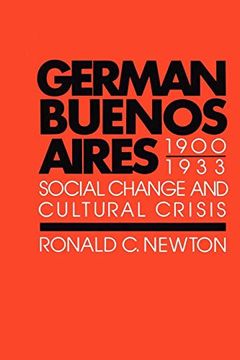 portada German Buenos Aires, 1900-1933: Social Change and Cultural Crisis (en Inglés)