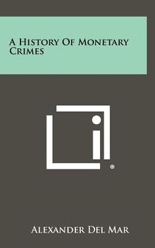 portada a history of monetary crimes (en Inglés)