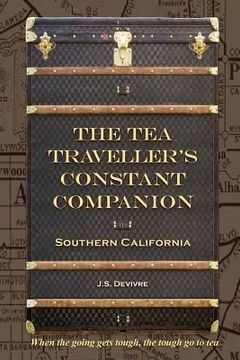 portada The Tea Traveller's Constant Companion: Southern California (en Inglés)