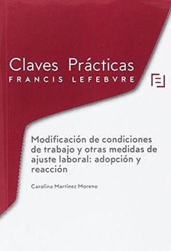 portada Claves Prácticas La Modificación de condiciones de trabajo y otras medidas de ajuste laboral: adopción y reacción