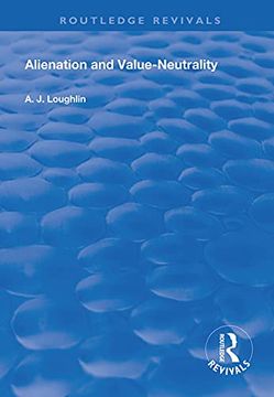 portada Alienation and Value-Neutrality (en Inglés)