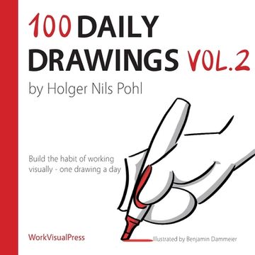 portada 100 Daily Drawings Vol. 2: Build the Habit of Working Visually - one Drawing a day (in English)