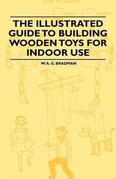 portada the illustrated guide to building wooden toys for indoor use (en Inglés)