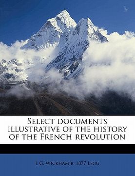 portada select documents illustrative of the history of the french revolution volume 2 (en Inglés)