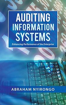 portada Auditing Information Systems: Enhancing Performance of the Enterprise