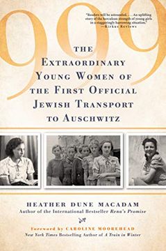 portada 999: The Extraordinary Young Women of the First Official Jewish Transport to Auschwitz (in English)