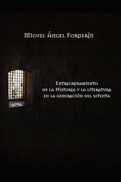 portada Entrecruzamiento de la historia y la literatura en la generación del setenta