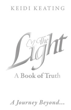 portada The Light: A Book of Truth: A Journey Beyond... (en Inglés)