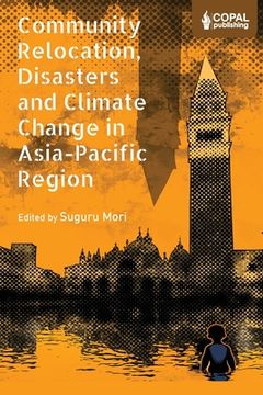 portada Community Relocation, Disasters and Climate Change in Asia-Pacific Region: Myths and Realities of Himachal Pradesh (en Inglés)