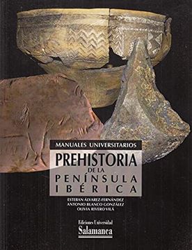 portada Prehistoria de la Península Ibérica: 96 (Manuales Universitarios)