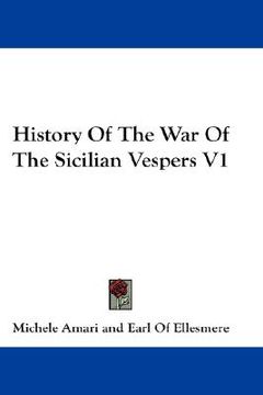 portada history of the war of the sicilian vespers v1 (en Inglés)