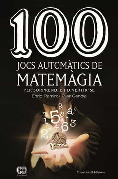 portada 100 Jocs Automàtics de Matemàgia: Per Sorprendre i Divertir-Se